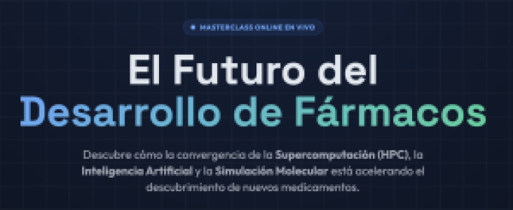 Masterclass Online en Vivo: El Futuro del Desarrollo de Fármacos